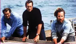  ??  ?? They needed a bigger boat: Shaw, Scheider and Dreyfuss