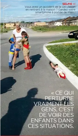  ??  ?? SELFIE — Vous avez un accident de la circulatio­n en rentrant à la maison ? Gardez votre smartphone à portée de main !