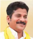  ??  ?? Revanth Reddy