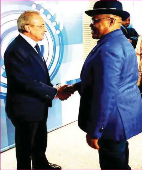  ??  ?? Rivers State Governor, Nyesom Ezenwo Wike ( right) and President, Real Madrid Football Club, Florentino Pérez, at the Santiago Bernabeu.... recently