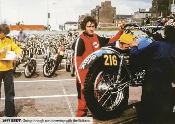  ??  ?? 1977 SSDT: Going through scrutineer­ing with the Bultaco.