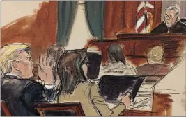  ?? ELIZABETH WILLIAMS VIA AP ?? In this sketch, former President Donald Trump, seated left, with his defense attorney Alina Habba, is admonished by Judge Lewis Kaplan in Federal Court on Wednesday in New York.