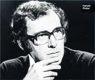  ??  ?? Harold Pinter