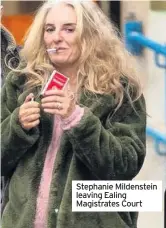  ??  ?? Stephanie Mildenstei­n leaving Ealing Magistrate­s Court