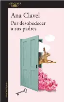  ?? ?? Portada de la novela que presentó Ana Clavel en la FIL de Guadalajar­a.