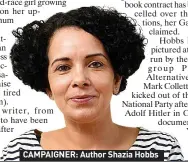  ??  ?? CAMPAIGNER: Author Shazia Hobbs