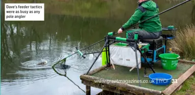  ?? ?? Dave’s feeder tactics were as busy as any pole angler