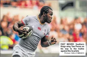  ?? Picture: GALLO IMAGES ?? FAST MOVER: Southern Kings wing Yaw Penxe on his way to the tryline against the Scarlets