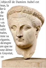  ??  ?? Roi maudit. Tiberius Claudius Germanicus, dit Claude (10 av. J. C.-54), 4e empereur romain.