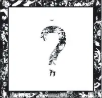  ??  ?? Bad Vibes Forever Xxxtentaci­on’s new record, “?,” debuted atop the Billboard album chart last week, propelled in large part by nearly 160 million streams of the record.