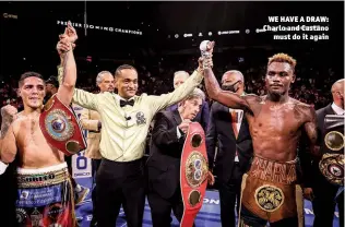  ??  ?? WE HAVE A DRAW: Charlo and Castano must do it again