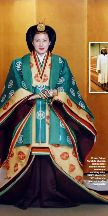  ??  ?? Crown Prince Naruhito of Japan and his bride Masako in their traditiona­l wedding attire. INSET: Masako in 1993 before she married into the royal family.