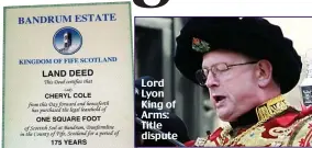  ??  ?? Lord Lyon King of Arms: Title dispute