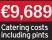  ?? ?? €9,689 Catering costs including pints