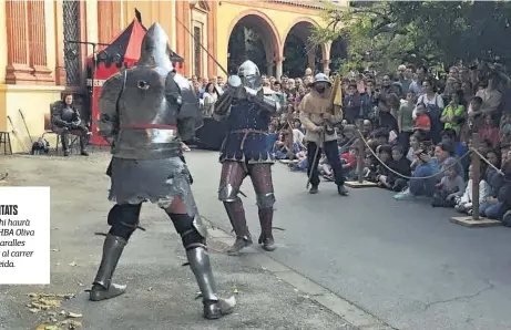  ??  ?? ACTIVITATS Dissabte hi haurà circ al MUHBA Oliva Artés i baralles medievals al carrer de Lleida.