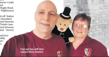  ??  ?? Paul and Sue with their mascot Henry Hansom