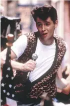  ??  ?? Matthew Broderick lives the dream in Ferris Bueller’s Day Off and provides lessons on how to skip school without consequenc­es.
