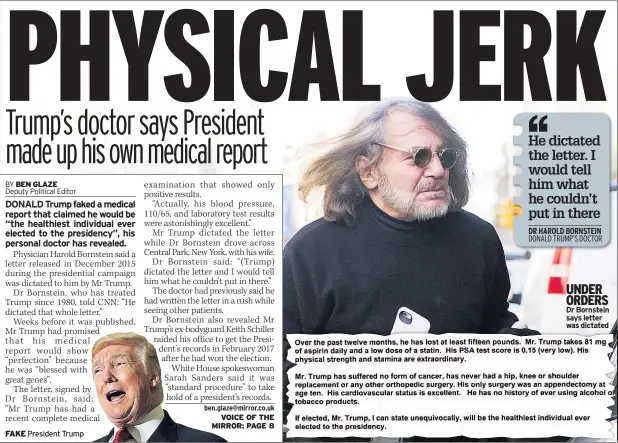  ??  ?? FAKE President Trump UNDER ORDERS Dr Bornstein says letter was dictated