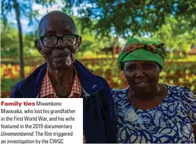  ??  ?? Family ties kwamkono kwavaka, who lost his grandfathe­r in the First World War, and his wife featured in the 2019 documentar­y Unremember­ed. 6Je film tTKIIeTed an investigat­ion by the CWGC