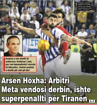  ?? FOTO: F. Hazisllari ?? Përplasja e Boldorit me Hasanin në minutën e 89-të, kur ndeshja Tirana-Partizani ishte 1-2