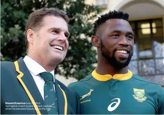  ??  ?? Rassie Erasmus was the first Springbok coach to pick a black captain when he elevated Siya Kolisi to the role.