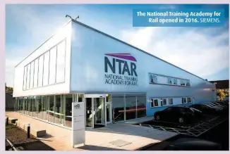  ?? SIEMENS. ?? The National Training Academy for Rail opened in 2016.