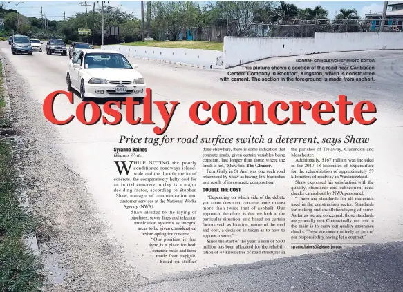  ?? NORMAN GRINDLEY/CHIEF PHOTO EDITOR ?? This picture shows a section of the road near Caribbean Cement Company in Rockfort, Kingston, which is constructe­d with cement. The section in the foreground is made from asphalt.