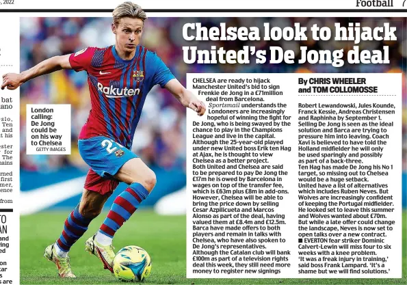  ?? GETTY IMAGES ?? London calling: De Jong could be on his way to Chelsea