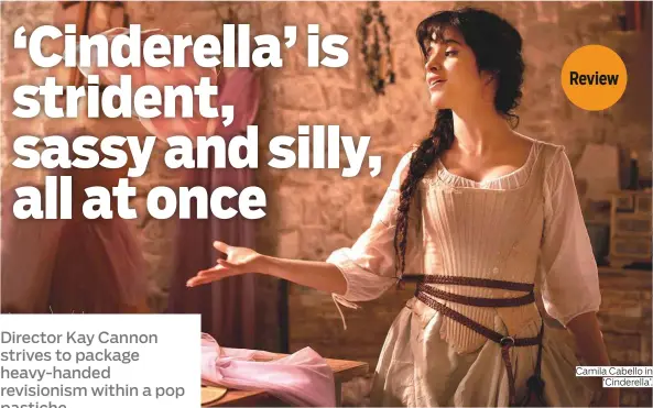  ??  ?? Camila Cabello in ‘Cinderella’.