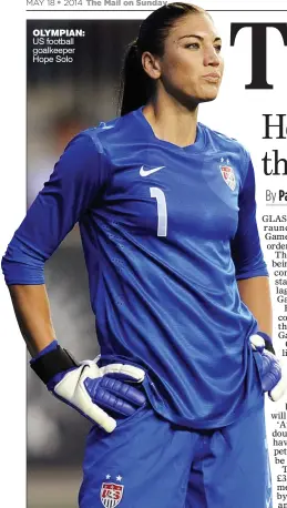  ??  ?? OLYMPIAN: US football goalkeeper Hope Solo