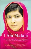  ??  ?? Malala Yousafzai’s best-selling book, I am Malala.