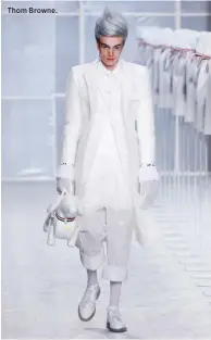  ??  ?? Thom Browne.