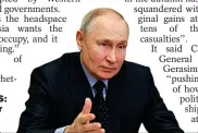  ?? ?? THREATS: Vladimir
Putin