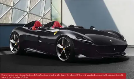  ??  ?? Ferrari marka spor otomobille­rinin olağanüstü tasarımınd­an izler taşısa da Monza SP2’de çok sayıda detayın sadelik uğruna (lehte bir sonuç için) atlandığı görülüyor.