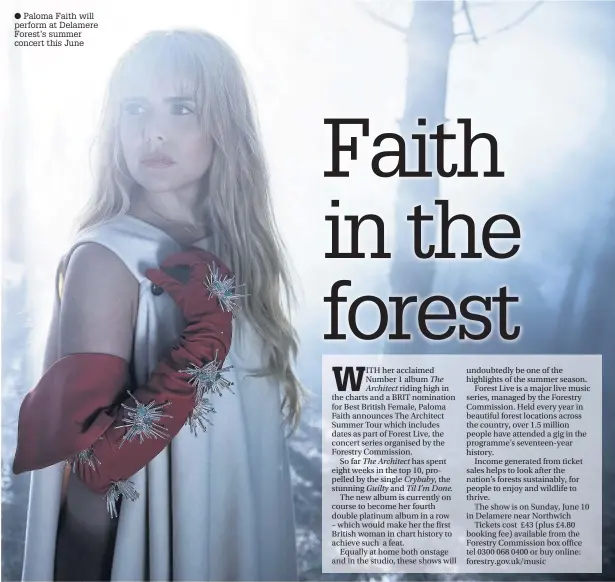  ??  ?? Paloma Faith will perform at Delamere Forest’s summer concert this June