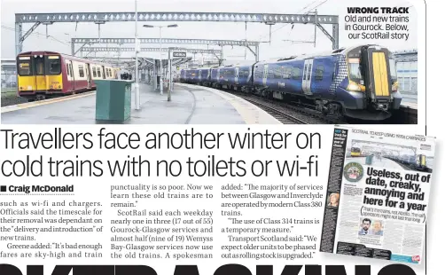  ??  ?? WRONG TRACK Old and new trains in Gourock. Below, our ScotRail story