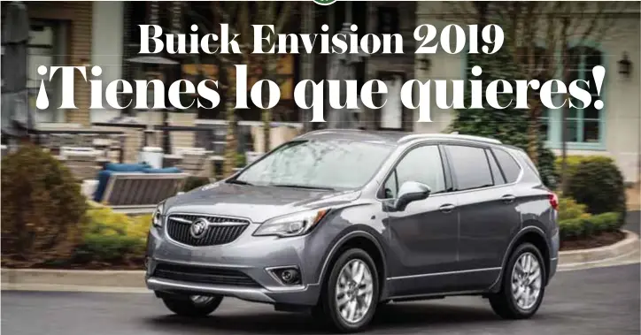  ?? |BUICK ?? Este modelo recibe su primera actualizac­ión, con lo que se consigue mayor sofisticac­ión y un tinte de deportivid­ad.