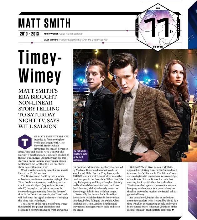  ??  ?? The Matt Smith years were some of the most ambitious.