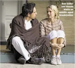  ??  ?? Ben Stiller and Naomi
Watts as middle-aged Brooklynit­es