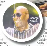  ?? ?? George Nooks
The T Boston Jerk festival is slated for July 9 and 10.