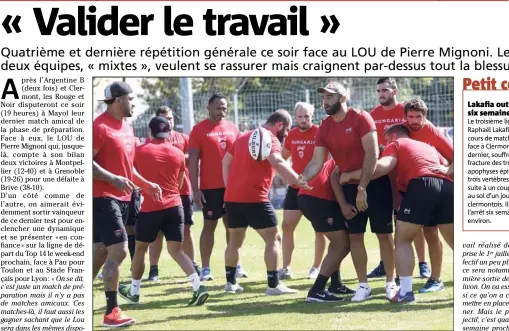  ?? (Photos Patrick Blanchard) ?? C’est en toute décontract­ion que les Toulonnais ont préparé, hier à Six-Fours, leur dernière sortie amicale face à Lyon.