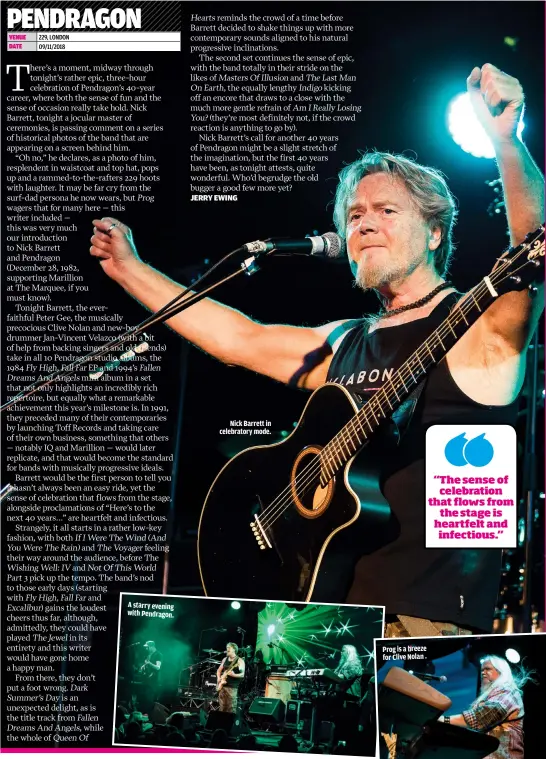  ??  ?? A STARRY EVENING WITH PENDRAGON.NICK BARRETT IN CELEBRATOR­Y MODE.