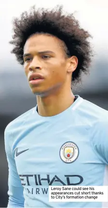  ??  ?? Leroy Sane could see his appearance­s cut short thanks to City’s formation change