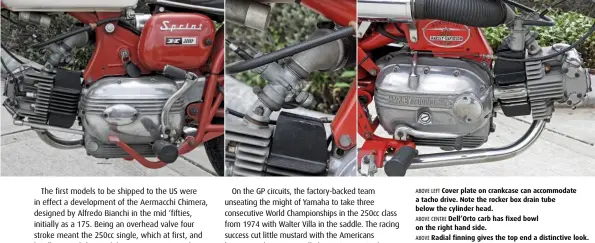  ??  ?? ABOVE LEFT Cover plate on crankcase can accommodat­e a tacho drive. Note the rocker box drain tube below the cylinder head.
ABOVE CENTRE Dell’Orto carb has fixed bowl on the right hand side.
ABOVE Radial finning gives the top end a distinctiv­e look.