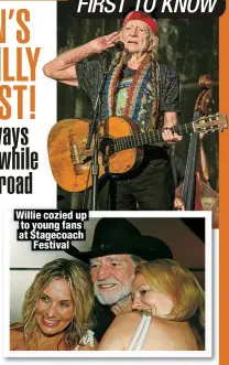  ?? ?? Willie cozied up to young fans at Stagecoach
Festival