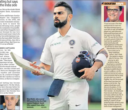  ?? REUTERS ?? Virat Kohli, who scored 149 and 51 in the first Test against England, found little support from other batsmen.