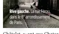  ??  ?? Rive gauche. La rue Férou, dans le 6e arrondisse­ment de Paris.