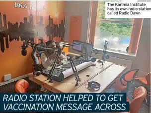  ??  ?? The Karimia Institute has its own radio station called Radio Dawn