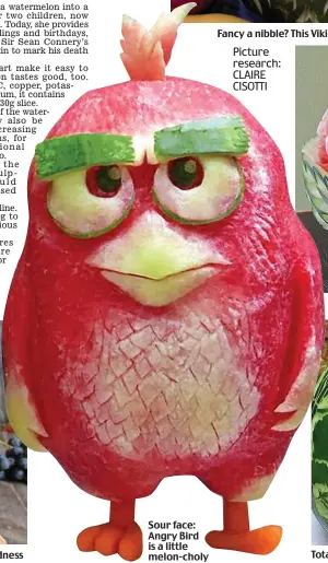  ??  ?? Sour face: Angry Bird is a little melon-choly
Picture research: CLAIRE CISOTTI