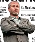  ?? ?? LOSS: Abramovich owns a stake in steel firm Evraz